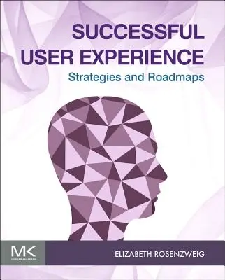 Erfolgreiche Benutzererfahrung: Strategien und Roadmaps - Successful User Experience: Strategies and Roadmaps