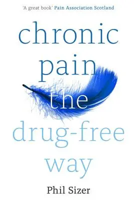Chronische Schmerzen - der arzneimittelfreie Weg - Chronic Pain the Drug-Free Way