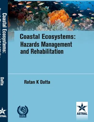 Ökosysteme an der Küste: Gefahrenmanagement und Rehabilitation - Coastal Ecosystems: Hazards Management and Rehabilitation