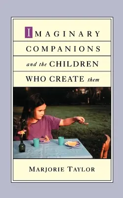 Imaginäre Gefährten und die Kinder, die sie erschaffen - Imaginary Companions and the Children Who Create Them