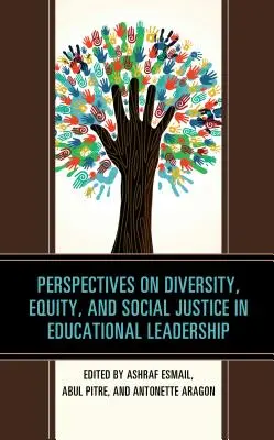 Perspektiven für Vielfalt, Chancengleichheit und soziale Gerechtigkeit in der pädagogischen Führung - Perspectives on Diversity, Equity, and Social Justice in Educational Leadership