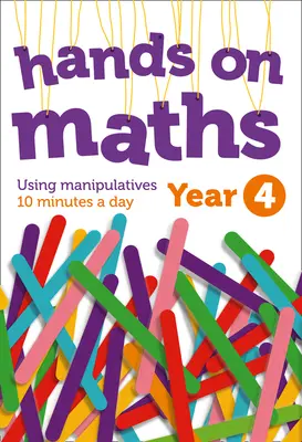 Jahrgangsstufe 4 Hands-On Maths: Manipulatives verwenden 10 Minuten pro Tag - Year 4 Hands-On Maths: Using Manipulatives 10 Minutes a Day