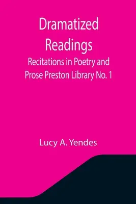 Dramatisierte Lesungen: Rezitationen in Poesie und Prosa Preston Library Nr. 1 - Dramatized Readings: Recitations in Poetry and Prose Preston Library No. 1