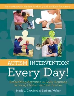 Tägliche Autismus-Förderung: Einbindung von Aktivitäten in den Tagesablauf von Kleinkindern und ihren Familien - Autism Intervention Every Day!: Embedding Activities in Daily Routines for Young Children and Their Families