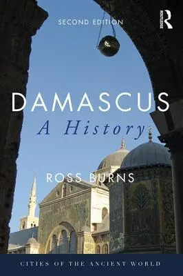 Damaskus: Eine Geschichte - Damascus: A History