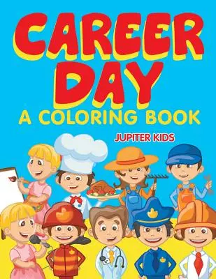 Career Day (Ein Malbuch) - Career Day (A Coloring Book)