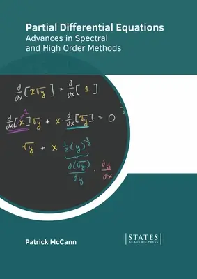 Partielle Differentialgleichungen: Fortschritte bei Spektralmethoden und Methoden höherer Ordnung - Partial Differential Equations: Advances in Spectral and High Order Methods