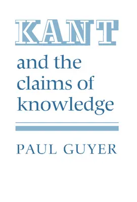 Kant und die Ansprüche des Wissens - Kant and the Claims of Knowledge