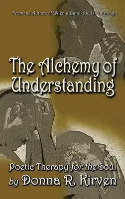 Die Alchemie des Verstehens: Poetische Therapie für die Seele - The Alchemy of Understanding: Poetic Therapy for the Soul