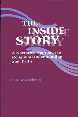 Die innere Geschichte: Eine erzählerische Annäherung an religiöses Verstehen und Wahrheit - The Inside Story: A Narrative Approach to Religious Understanding and Truth