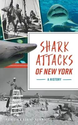 Hai-Angriffe in New York: Eine Geschichte - Shark Attacks of New York: A History