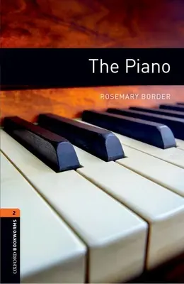 Oxford Bookworms Library: Das Klavier: Stufe 2: 700-Wörter-Wortschatz - Oxford Bookworms Library: The Piano: Level 2: 700-Word Vocabulary