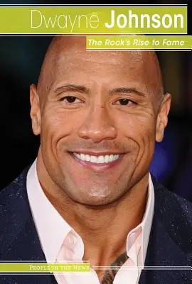 Dwayne Johnson: Der Aufstieg von The Rock zum Ruhm - Dwayne Johnson: The Rock's Rise to Fame