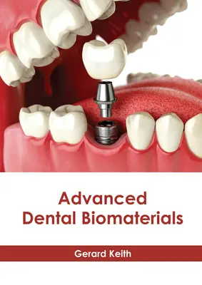 Fortgeschrittene Dental-Biomaterialien - Advanced Dental Biomaterials
