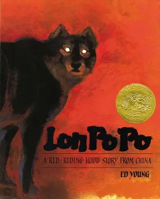 Lon Po Po: Eine Rotkäppchen-Geschichte aus China - Lon Po Po: A Red-Riding Hood Story from China