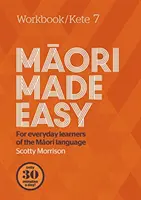 Maori Leicht gemacht Arbeitsbuch 7/Kete 7 - Maori Made Easy Workbook 7/Kete 7