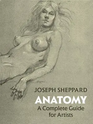 Anatomie: Ein vollständiger Leitfaden für Künstler - Anatomy: A Complete Guide for Artists