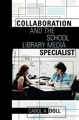 Zusammenarbeit und der Medienspezialist der Schulbibliothek - Collaboration and the School Library Media Specialist