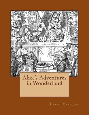 Alices Abenteuer im Wunderland: Die Originalausgabe von 1865 - Alice's Adventures in Wonderland: The original edition of 1865