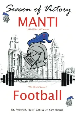 Saison des Sieges, MANTI Fußball - Season of Victory, MANTI Football