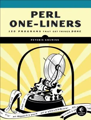 Perl Einzeiler: 130 Programme, die etwas bewirken - Perl One-Liners: 130 Programs That Get Things Done