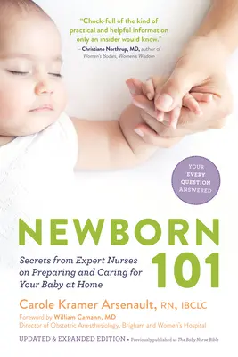 Neugeborene 101: Geheimnisse von erfahrenen Krankenschwestern zur Vorbereitung und Pflege Ihres Babys zu Hause - Newborn 101: Secrets from Expert Nurses on Preparing and Caring for Your Baby at Home