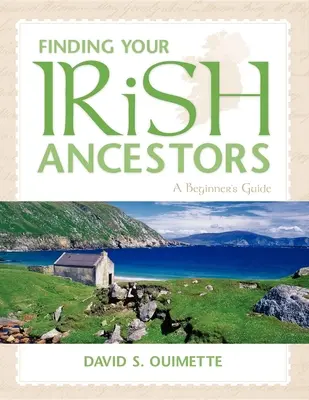 Finden Sie Ihre irischen Vorfahren: Ein Leitfaden für Einsteiger - Finding Your Irish Ancestors: A Beginner's Guide