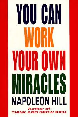 Du kannst deine eigenen Wunder bewirken - You Can Work Your Own Miracles