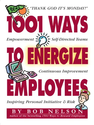 1001 Wege, um Mitarbeiter zu motivieren - 1001 Ways to Energize Employees