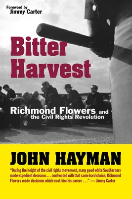 Bittere Ernte: Richmond Flowers und die Bürgerrechtsrevolution - Bitter Harvest: Richmond Flowers and the Civil Rights Revolution