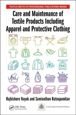 Pflege und Wartung von Textilprodukten einschließlich Bekleidung und Schutzkleidung (Nayak Rajkishore (RMIT University Vietnam)) - Care and Maintenance of Textile Products Including Apparel and Protective Clothing (Nayak Rajkishore (RMIT University Vietnam))