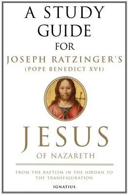 Jesus von Nazareth: Von der Taufe im Jordan bis zur Verklärung - Jesus of Nazareth: From the Baptism in the Jordan to the Transfiguration