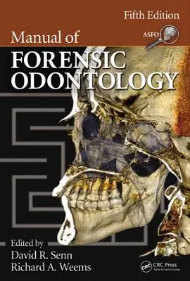 Handbuch der forensischen Odontologie - Manual of Forensic Odontology