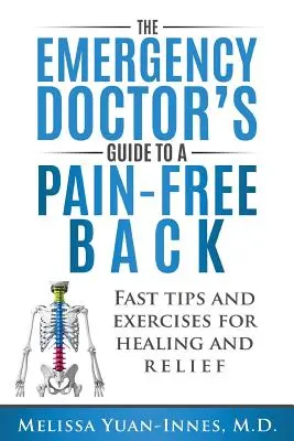 Der Leitfaden des Notfallarztes für einen schmerzfreien Rücken: Schnelle Tipps und Übungen für Heilung und Linderung - The Emergency Doctor's Guide to a Pain-Free Back: Fast Tips and Exercises for Healing and Relief