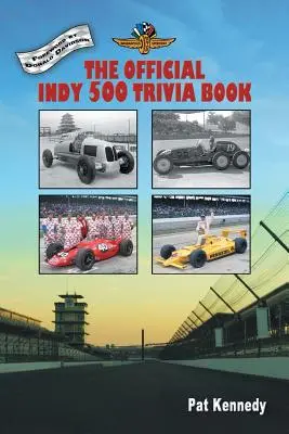 Das offizielle Indy 500-Quizbuch: Wie viel wissen Sie über das Indianapolis 500? - The Official Indy 500 Trivia Book: How Much Do You Know About the Indianapolis 500?