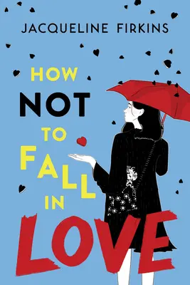 Wie man sich nicht verliebt - How Not to Fall in Love