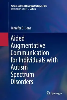 Unterstützte Kommunikation für Menschen mit Autismus-Spektrum-Störungen (Augmentative Communication) - Aided Augmentative Communication for Individuals with Autism Spectrum Disorders