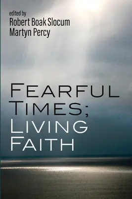 Ängstliche Zeiten; Lebendiger Glaube - Fearful Times; Living Faith