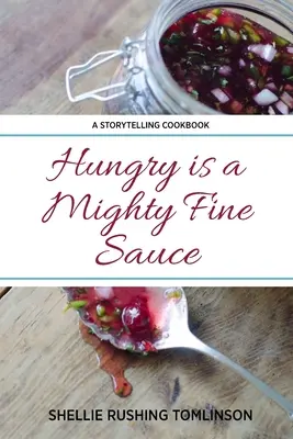 Hungrig ist eine mächtig feine Soße - Hungry is a Mighty Fine Sauce