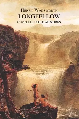 Die vollständigen poetischen Werke von Henry Wadsworth Longfellow - The Complete Poetical Works of Henry Wadsworth Longfellow