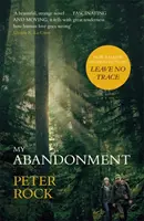 My Abandonment - Jetzt ein großer Film, 'Leave No Trace', unter der Regie von Debra Granik ('Winter's Bone') - My Abandonment - Now a major film, 'Leave No Trace', directed by Debra Granik ('Winter's Bone')