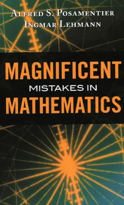 Großartige Irrtümer in der Mathematik - Magnificent Mistakes in Mathematics