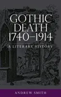 Der gotische Tod 1740-1914: Eine Literaturgeschichte - Gothic death 1740-1914: A literary history