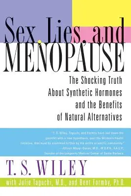 Sex, Lügen und Menopause: Die schockierende Wahrheit über synthetische Hormone und die Vorteile von natürlichen Alternativen - Sex, Lies, and Menopause: The Shocking Truth about Synthetic Hormones and the Benefits of Natural Alternatives