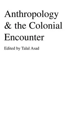 Anthropologie und die koloniale Annäherung - Anthropology & the Colonial Encounter