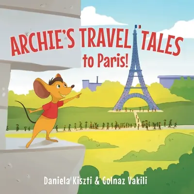 Archies Reiseerzählungen: Nach Paris - Archie's Travel Tales: To Paris