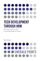 Technische Entwicklung durch HRM: Innovation mit wissensbasierten Kulturen vorantreiben - Tech Development Through Hrm: Driving Innovation with Knowledge-Based Cultures