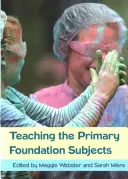 Unterrichten der primären Grundlagenfächer - Teaching the Primary Foundation Subjects