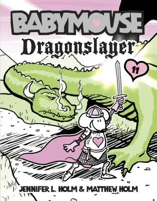 Babymaus #11: Drachentöter - Babymouse #11: Dragonslayer