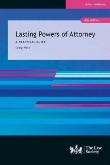 Letzte Vollmachten - Ein praktischer Leitfaden - Lasting Powers of Attorney - A Practical Guide